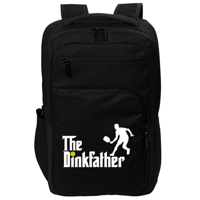 The Dink Father | Pickleball Dad | Funny Pickleball TShirt Impact Tech Backpack