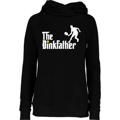 The Dink Father | Pickleball Dad | Funny Pickleball TShirt Womens Funnel Neck Pullover Hood