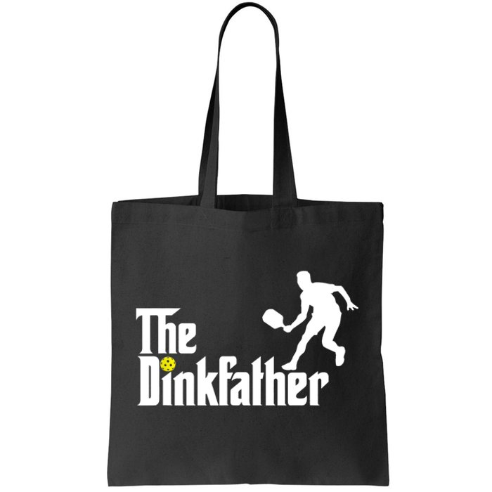 The Dink Father | Pickleball Dad | Funny Pickleball TShirt Tote Bag