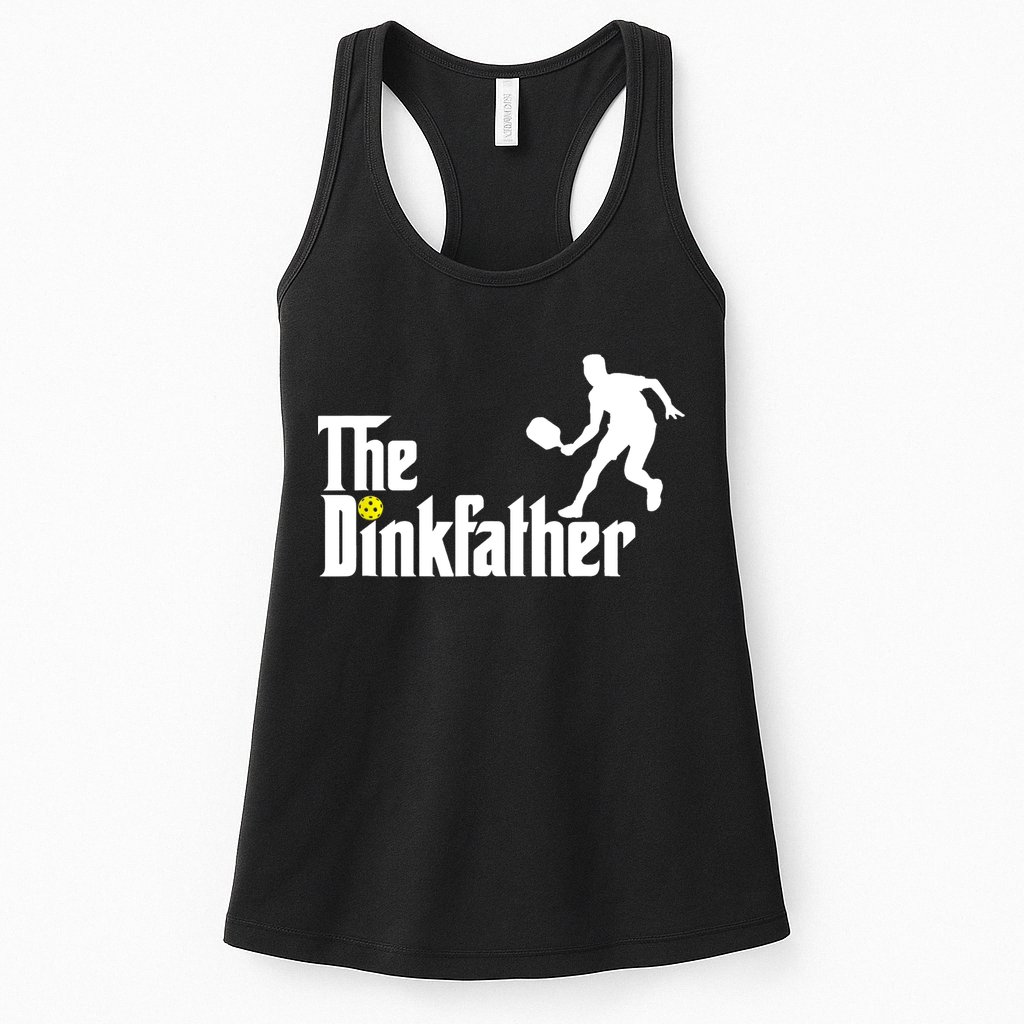 The Dink Father | Pickleball Dad | Funny Pickleball TShirt Womens Tank Top