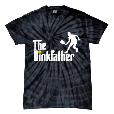 The Dink Father | Pickleball Dad | Funny Pickleball TShirt Tie-Dye T-Shirt