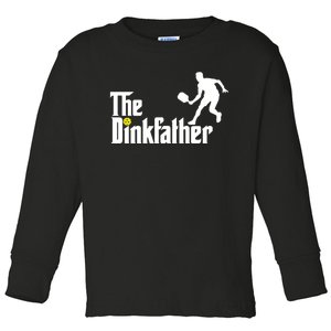 The Dink Father | Pickleball Dad | Funny Pickleball TShirt Toddler Long Sleeve Shirt