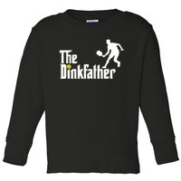 The Dink Father | Pickleball Dad | Funny Pickleball TShirt Toddler Long Sleeve Shirt