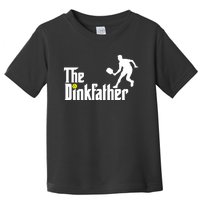 The Dink Father | Pickleball Dad | Funny Pickleball TShirt Toddler T-Shirt