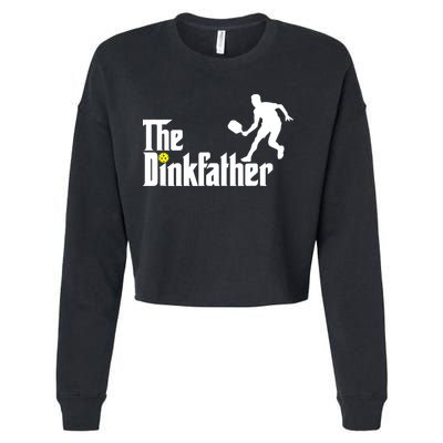 The Dink Father | Pickleball Dad | Funny Pickleball TShirt Cropped Pullover Crew