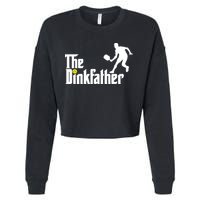The Dink Father | Pickleball Dad | Funny Pickleball TShirt Cropped Pullover Crew
