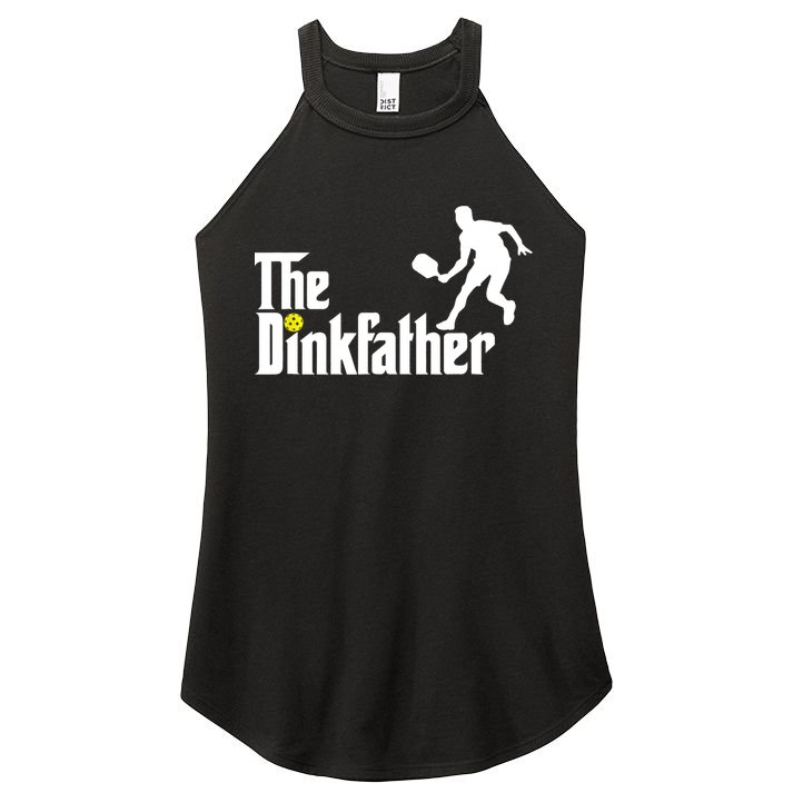 The Dink Father | Pickleball Dad | Funny Pickleball TShirt Women's Perfect Tri Rocker Tank