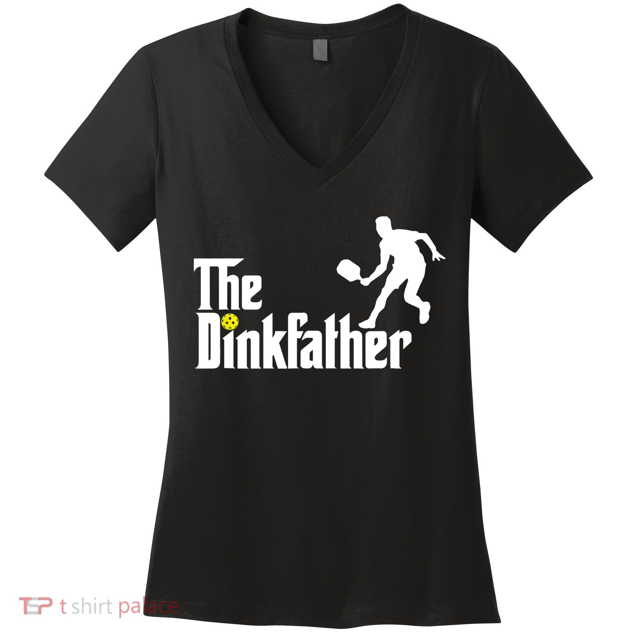 The Dink Father | Pickleball Dad | Funny Pickleball TShirt Women's V-Neck T-Shirt