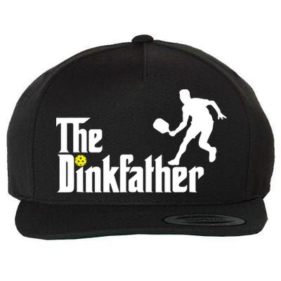 The Dink Father | Pickleball Dad | Funny Pickleball TShirt Wool Snapback Cap