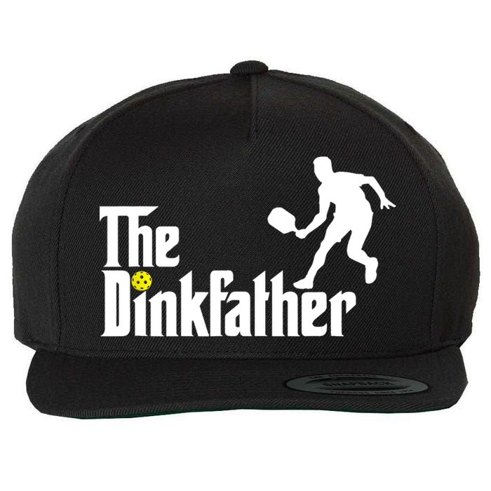 The Dink Father | Pickleball Dad | Funny Pickleball TShirt Wool Snapback Cap