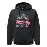 Tonsillectomy Design For With Removed Tonsils Performance Fleece Hoodie