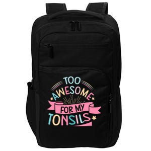 Tonsillectomy Design For With Removed Tonsils Impact Tech Backpack