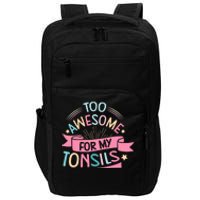 Tonsillectomy Design For With Removed Tonsils Impact Tech Backpack