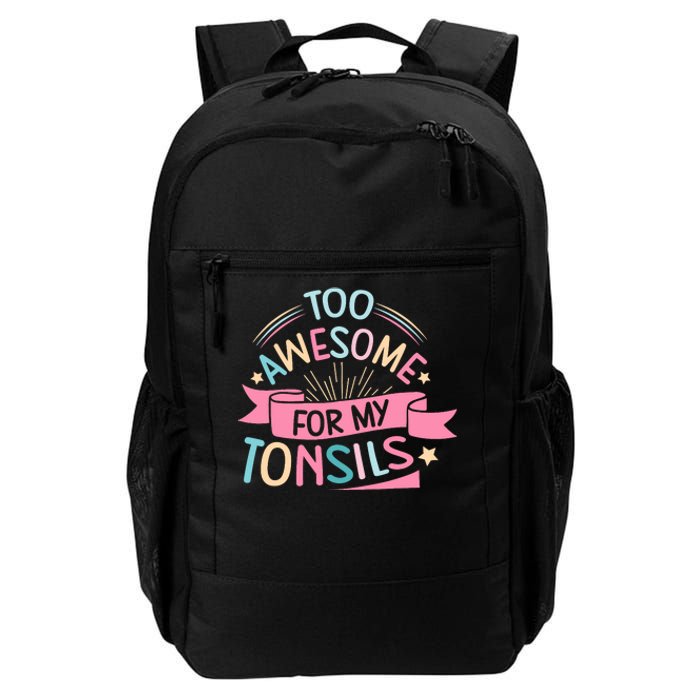 Tonsillectomy Design For With Removed Tonsils Daily Commute Backpack