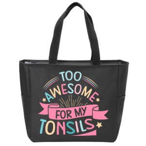 Tonsillectomy Design For With Removed Tonsils Zip Tote Bag