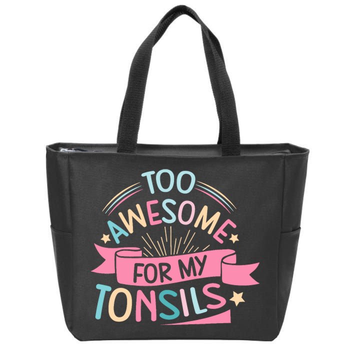 Tonsillectomy Design For With Removed Tonsils Zip Tote Bag