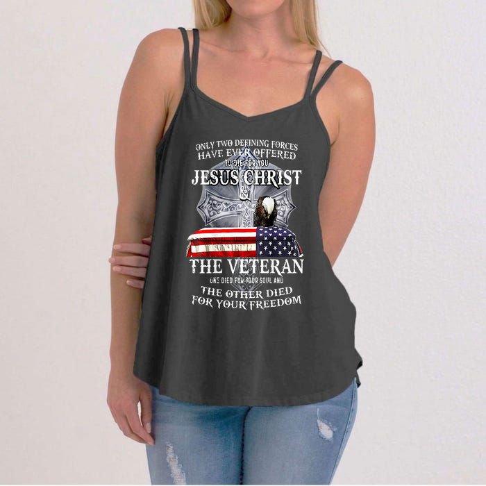 Two Defining Forces Have Ever Offered To Die For You Women's Strappy Tank