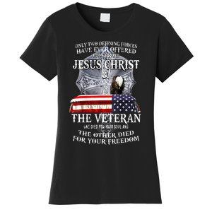 Two Defining Forces Have Ever Offered To Die For You Women's T-Shirt