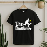 The Dinkfather Funny Pickleball Player Paddleball Lover T-Shirt