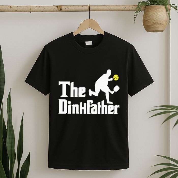 The Dinkfather Funny Pickleball Player Paddleball Lover T-Shirt