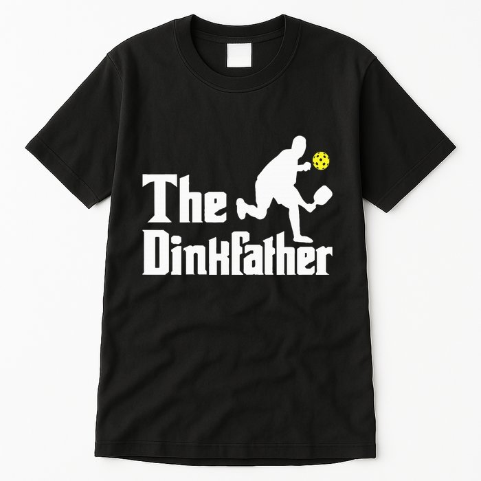 The Dinkfather Funny Pickleball Player Paddleball Lover Tall T-Shirt