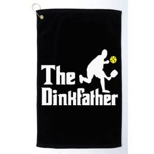 The Dinkfather Funny Pickleball Player Paddleball Lover Platinum Collection Golf Towel