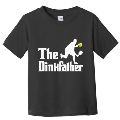 The Dinkfather Funny Pickleball Player Paddleball Lover Toddler T-Shirt