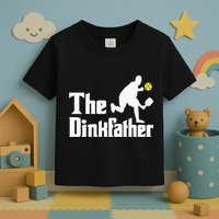 The Dinkfather Funny Pickleball Player Paddleball Lover Toddler T-Shirt