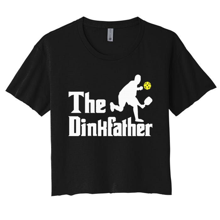 The Dinkfather Funny Pickleball Player Paddleball Lover Women's Crop Top Tee