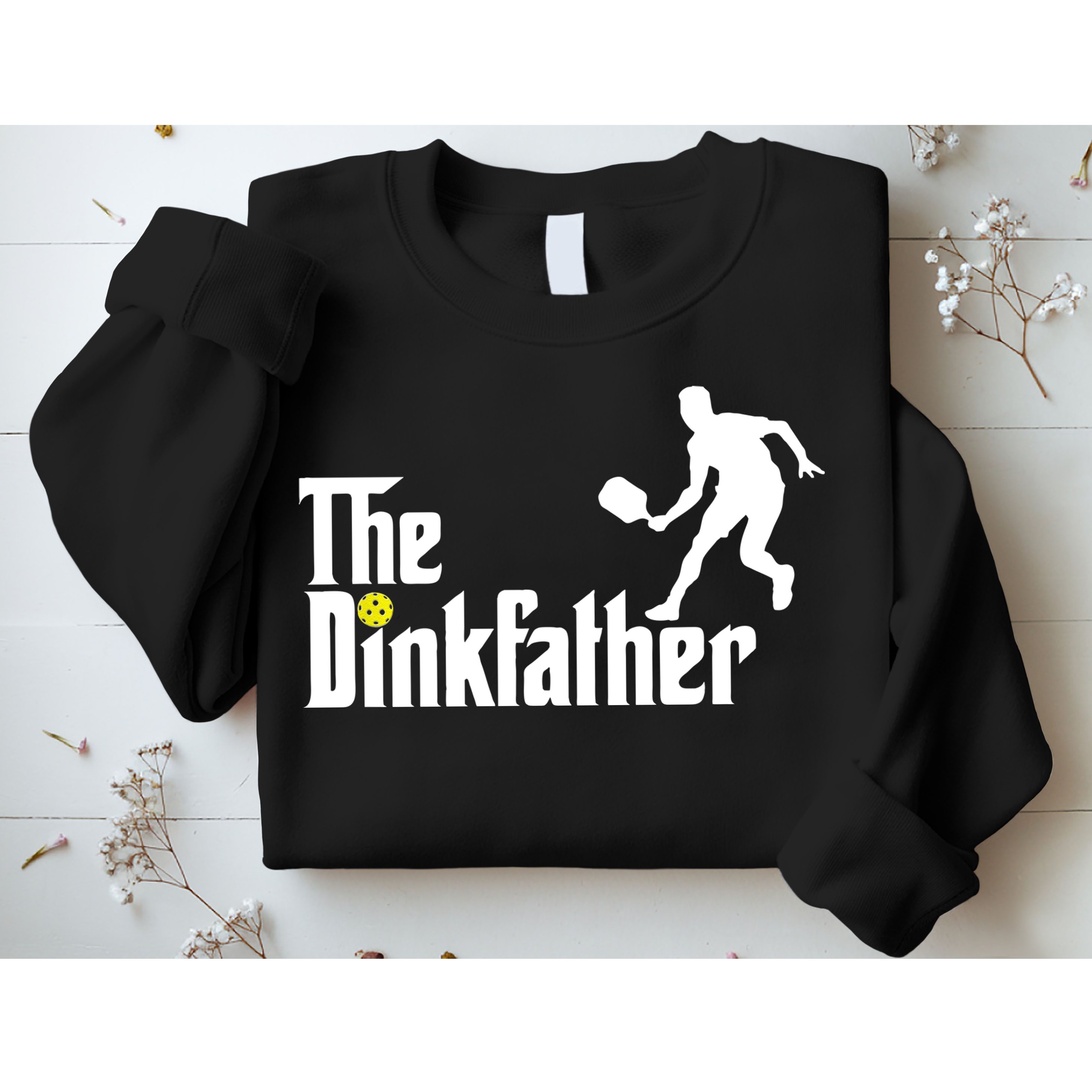 The Dink Father Pickleball Dad Funny Pickleball Sweatshirt