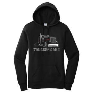 Truck Driver Funny Big Trucking Trucker Gang Women's Pullover Hoodie