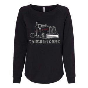 Truck Driver Funny Big Trucking Trucker Gang Womens California Wash Sweatshirt