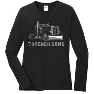 Truck Driver Funny Big Trucking Trucker Gang Ladies Long Sleeve Shirt