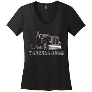 Truck Driver Funny Big Trucking Trucker Gang Women's V-Neck T-Shirt