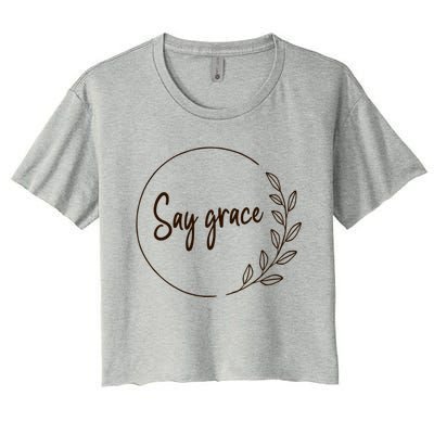 Thanksgiving Day Family Meal Say Grace Blessing Leafy Floral Meaningful Gift Women's Crop Top Tee