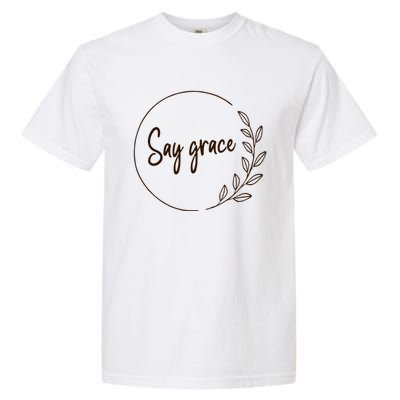 Thanksgiving Day Family Meal Say Grace Blessing Leafy Floral Meaningful Gift Garment-Dyed Heavyweight T-Shirt