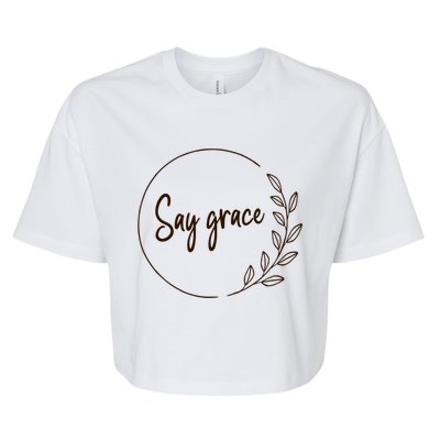 Thanksgiving Day Family Meal Say Grace Blessing Leafy Floral Meaningful Gift Bella+Canvas Jersey Crop Tee