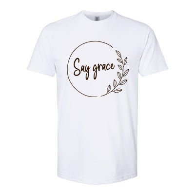 Thanksgiving Day Family Meal Say Grace Blessing Leafy Floral Meaningful Gift Softstyle CVC T-Shirt