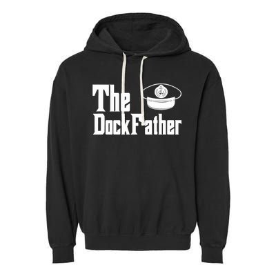 The Dock Father Captain Of The Boat Dad Funny Fathers Day Garment-Dyed Fleece Hoodie