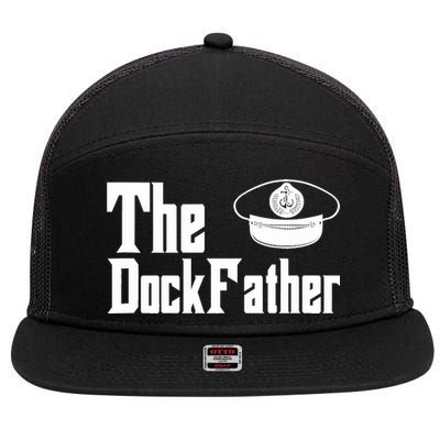 The Dock Father Captain Of The Boat Dad Funny Fathers Day 7 Panel Mesh Trucker Snapback Hat