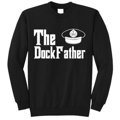 The Dock Father Captain Of The Boat Dad Funny Fathers Day Sweatshirt