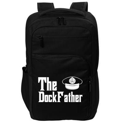 The Dock Father Captain Of The Boat Dad Funny Fathers Day Impact Tech Backpack