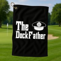 The Dock Father Captain Of The Boat Dad Funny Fathers Day Golf Towel
