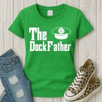 The Dock Father Captain Of The Boat Dad Funny Fathers Day Womens T-Shirt