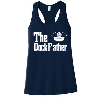 The Dock Father Captain Of The Boat Dad Funny Fathers Day Women's Racerback Tank