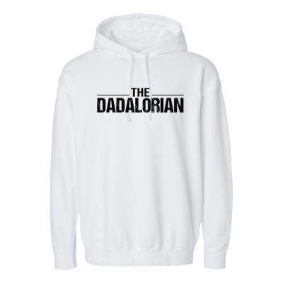 The Dadalorian Funny Fathers Day Costume Gift Garment-Dyed Fleece Hoodie