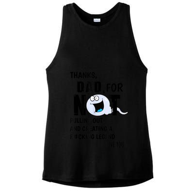 Thanks Dad For Not Pulling Out And Creating A Legend Father Ladies PosiCharge Tri-Blend Wicking Tank