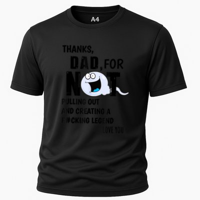 Thanks Dad For Not Pulling Out And Creating A Legend Father Performance Shirt