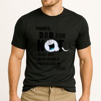 Thanks Dad For Not Pulling Out And Creating A Legend Father Performance Shirt