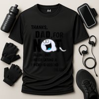 Thanks Dad For Not Pulling Out And Creating A Legend Father Performance Shirt